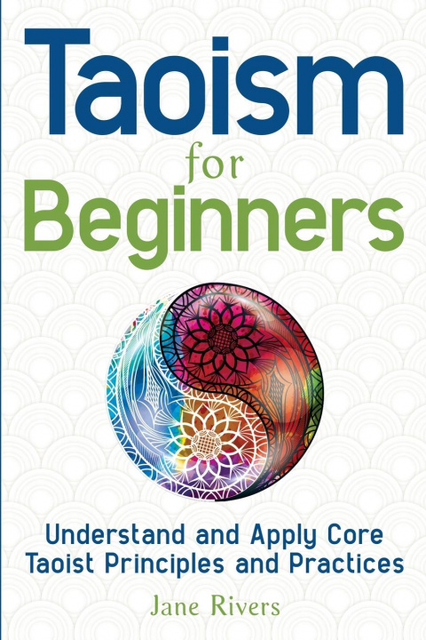 Könyv Taoism for Beginners Jane Rivers