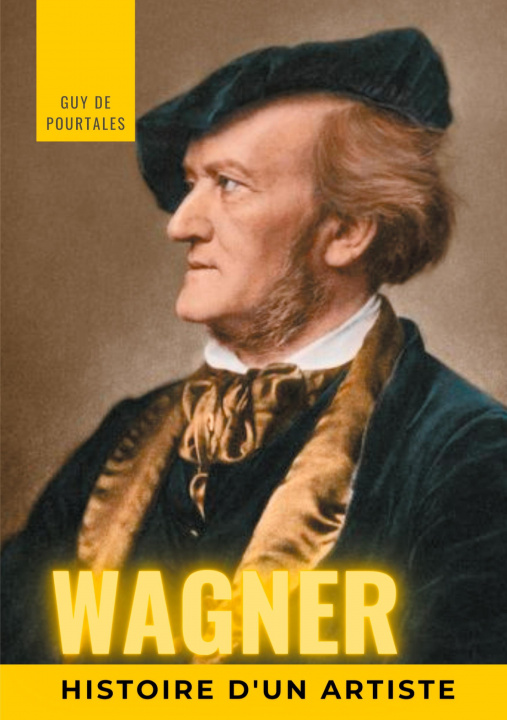 Книга Wagner, histoire d'un artiste 