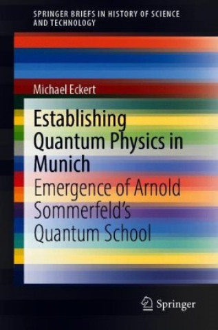 Libro Establishing Quantum Physics in Munich Michael Eckert