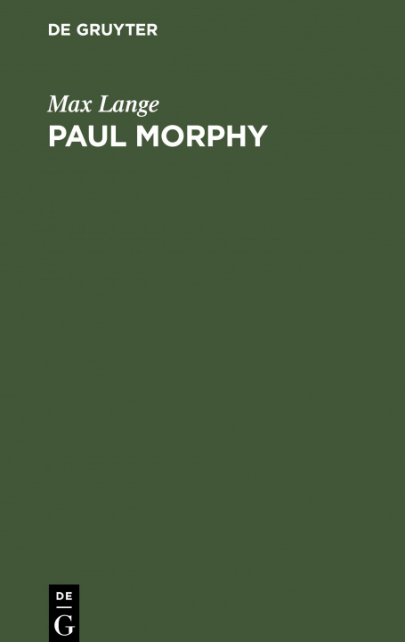 Knjiga Paul Morphy Max Lange