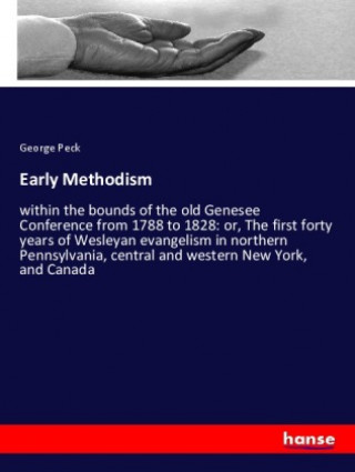 Knjiga Early Methodism George Peck