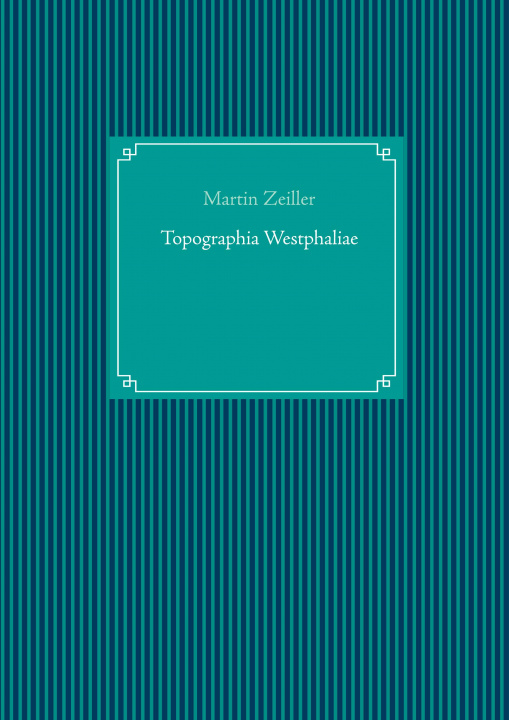 Książka Topographia Westphaliae Nachdruck Ug