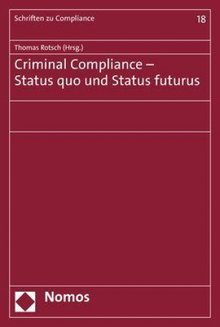 Carte Criminal Compliance - Status quo und Status futurus 