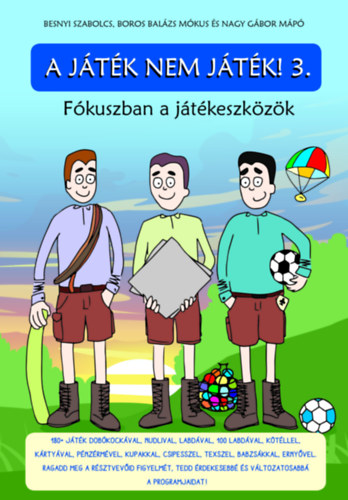 Knjiga A játék nem játék! 3. Besnyi Szabolcs