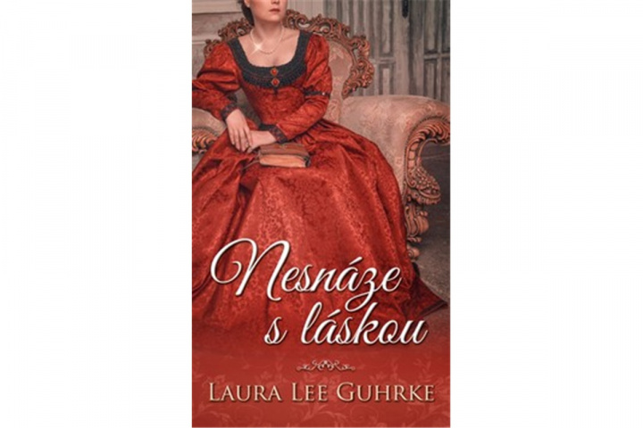 Book Nesnáze s láskou Guhrke Laura Lee