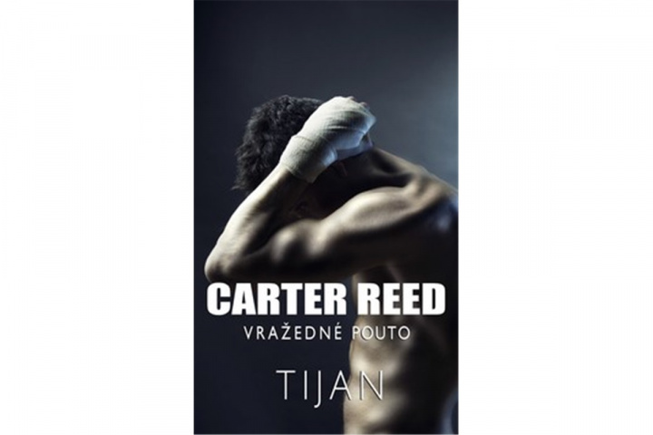 Книга Carter Reed Vražedné pouto Tijan