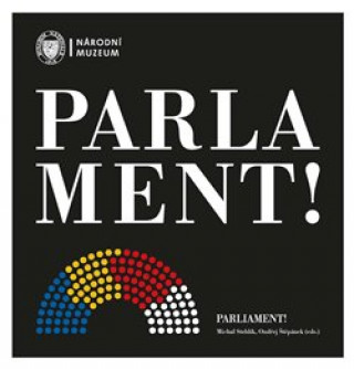 Könyv Parlament! Parliament! Michal Stehlík
