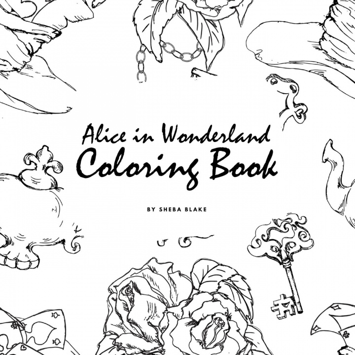 Kniha Alice in Wonderland Coloring Book for Young Adults and Teens (8.5x8.5 Coloring Book / Activity Book) 