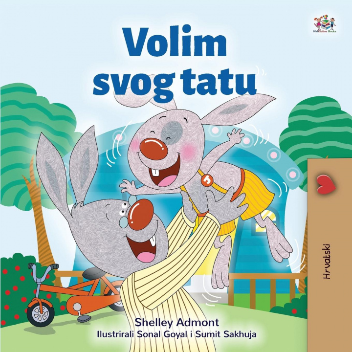Kniha I Love My Dad (Croatian Children's Book) Kidkiddos Books