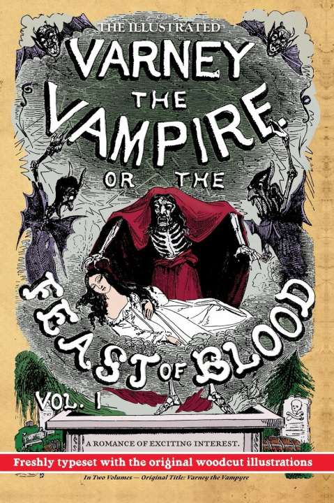 Carte Illustrated Varney the Vampire; or, The Feast of Blood - In Two Volumes - Volume I Thomas Preskett Prest