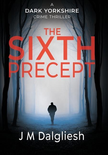 Knjiga Sixth Precept J. M. Dalgliesh
