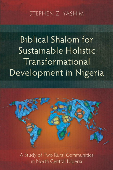 Book Biblical Shalom for Sustainable Holistic Transformational Development in Nigeria 