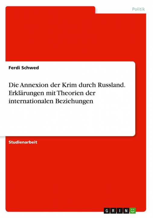 Kniha Die Annexion der Krim durch Russland. Erklärungen mit Theorien der internationalen Beziehungen 