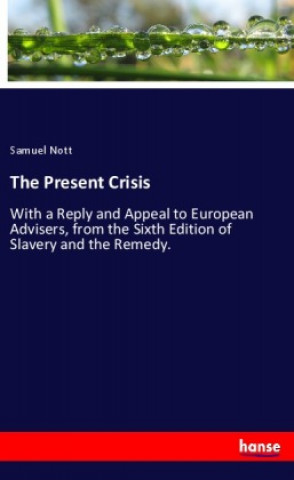 Knjiga The Present Crisis Samuel Nott