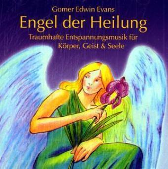 Audio Engel der Heilung, 1 Audio-CD Gomer Edwin Evans