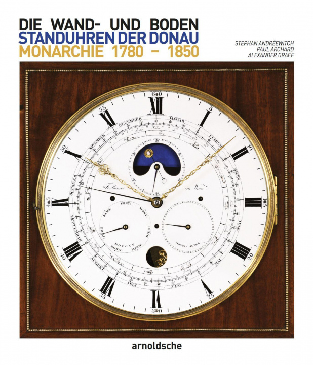 Kniha Wand- und Bodenstanduhren der Donaumonarchie Paul Archard