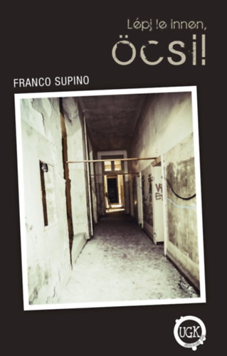 Книга Lépj le innen, öcsi! Franco Supino