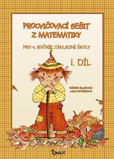 Kniha Procvičovací sešit z matematiky pro 4. ročník základní školy (1. díl) Jana Potůčková