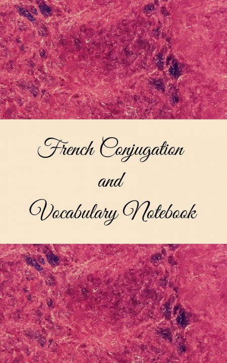 Kniha French Conjugation and Vocabulary Notebook 