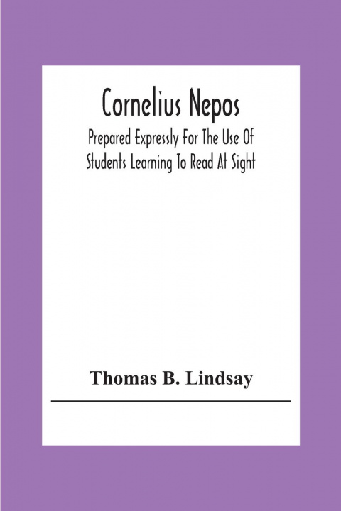 Knjiga Cornelius Nepos Thomas B. Lindsay