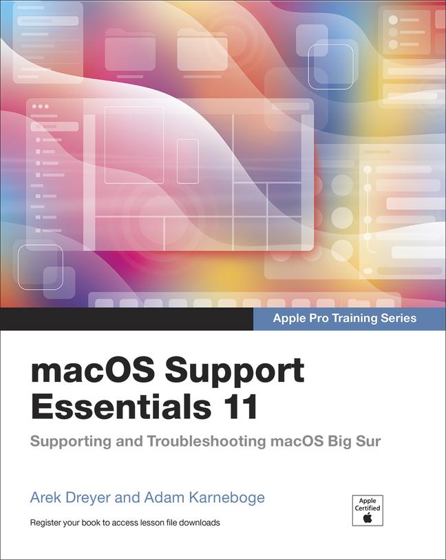 Книга macOS Support Essentials 11 - Apple Pro Training Series Adam Karneboge