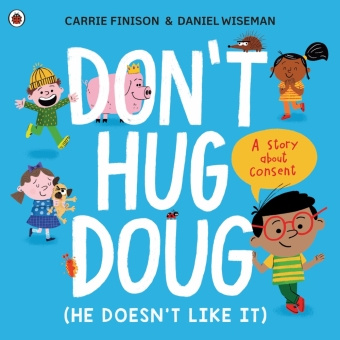 Книга Don't Hug Doug (He Doesn't Like It) Carrie Finison