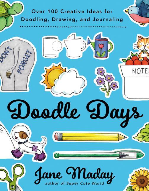 Βιβλίο Doodle Days: Over 100 Creative Ideas for Doodling, Drawing, and Journaling 