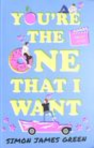 Книга You're the One that I Want Simon James Green
