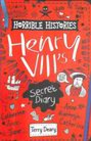 Könyv Henry VIII's Secret Diary Terry Deary