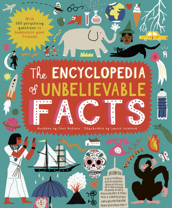 Carte Encyclopedia of Unbelievable Facts Jane Wilsher