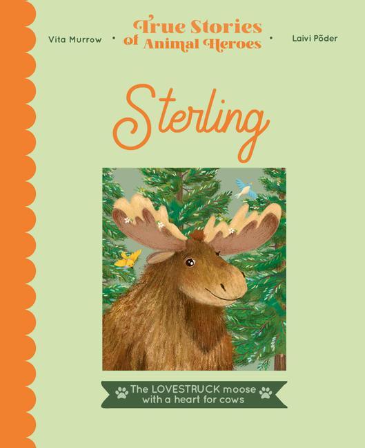 Kniha Sterling: The Lovestruck Moose with a Heart for Cows Lieke van der Vorst