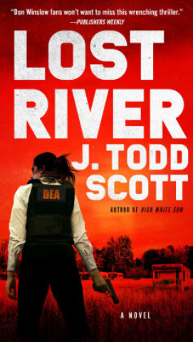 Knjiga Lost River J. Todd Scott