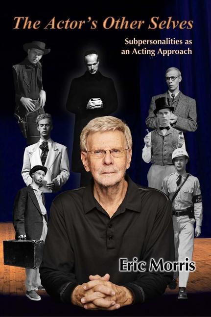 Knjiga The Actor's Other Selves: Subpersonalities as an Acting Approach Eric Morris