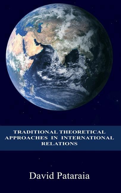 Kniha Traditional Theoretical Approaches in International Relations Giorgi Murghvashvili