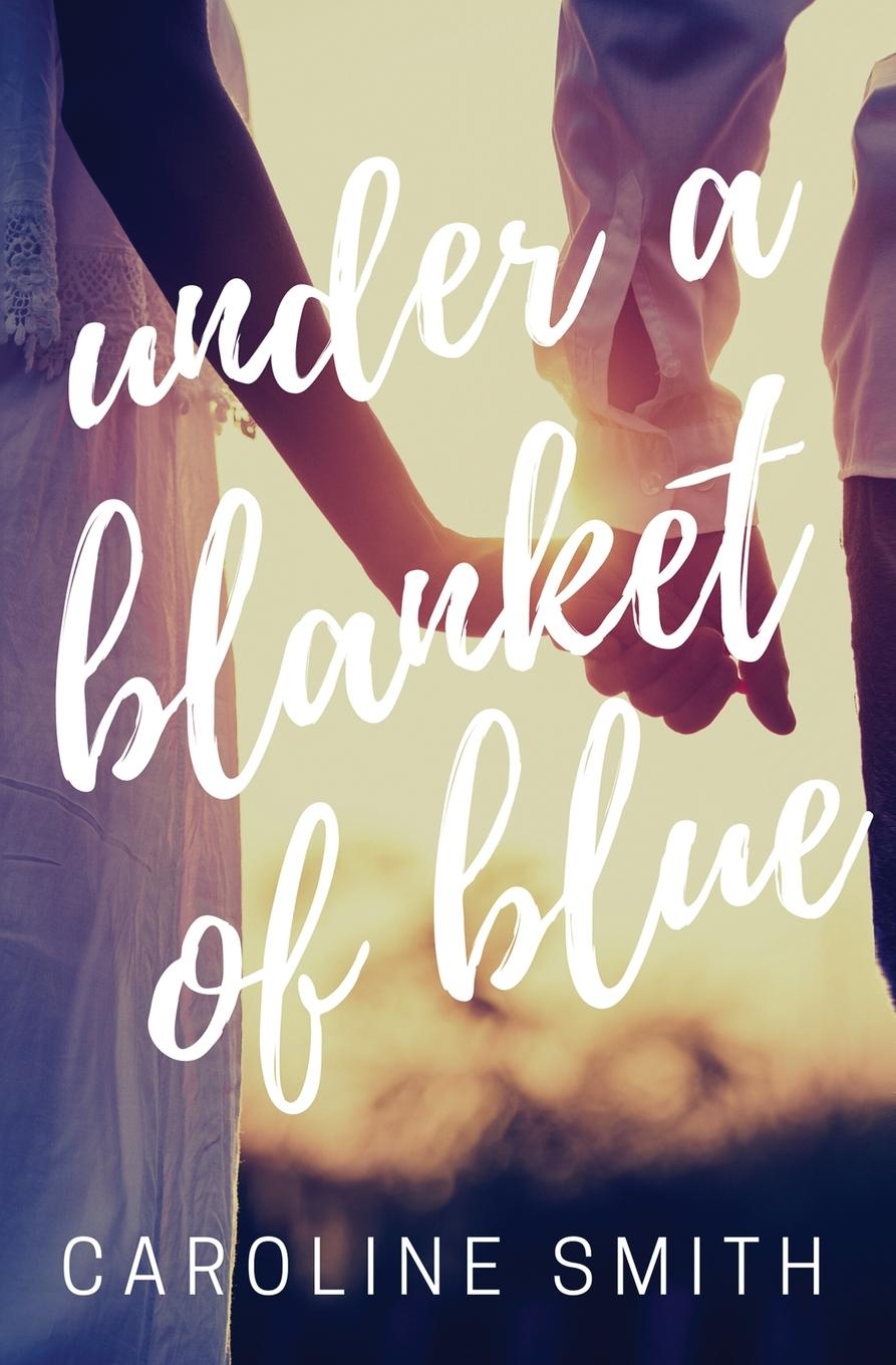 Kniha Under a Blanket of Blue CAROLINE SMITH