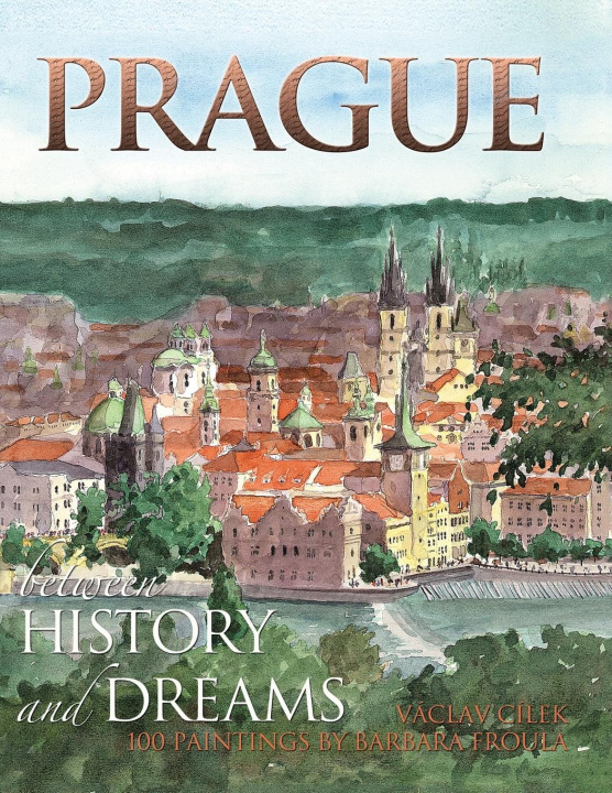 Carte Prague Between History and Dreams Barbara Froula