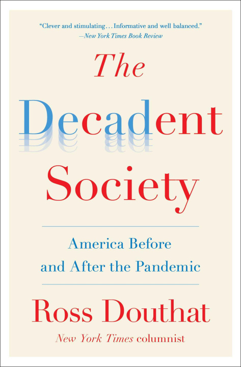 Book Decadent Society Ross Douthat
