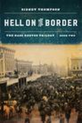 Knjiga Hell on the Border SIDNEY THOMPSON