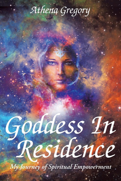 Книга Goddess in Residence ATHENA GREGORY