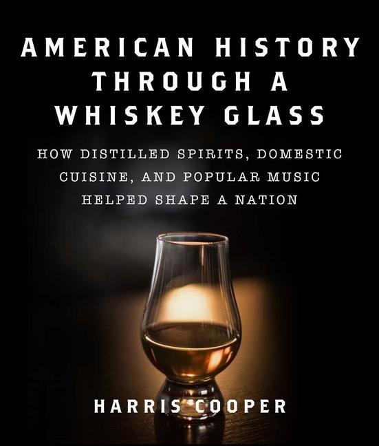 Kniha American History Through a Whiskey Glass Harris Cooper
