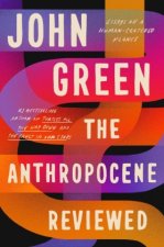 Kniha Anthropocene Reviewed John Green