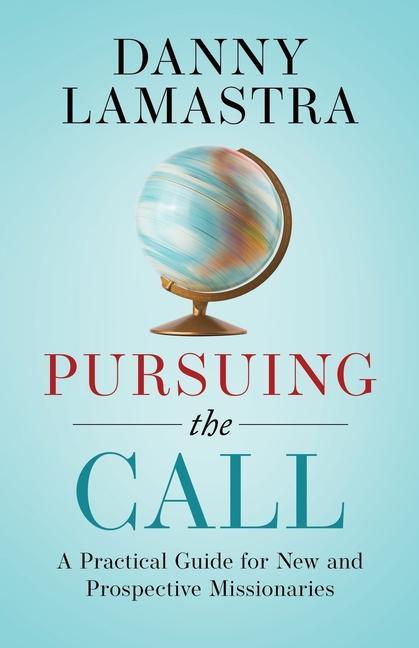 Knjiga Pursuing the Call Lamastra Danny Lamastra