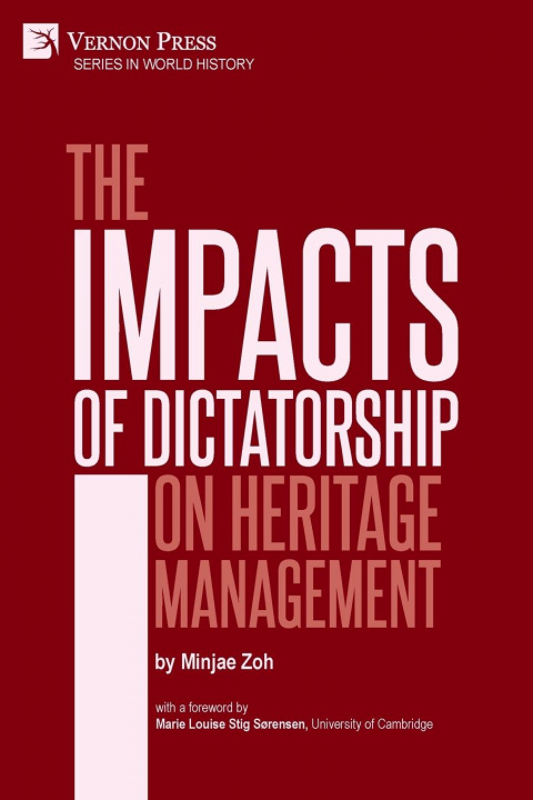 Könyv Impacts of Dictatorship on Heritage Management 