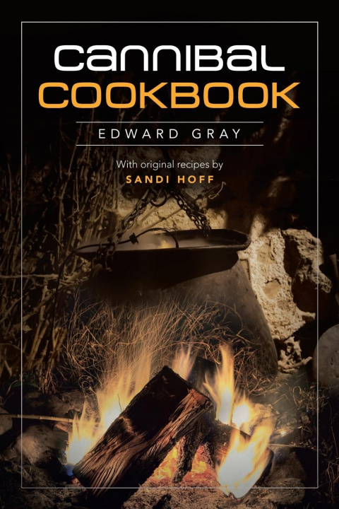 Βιβλίο Cannibal Cookbook EDWARD GRAY