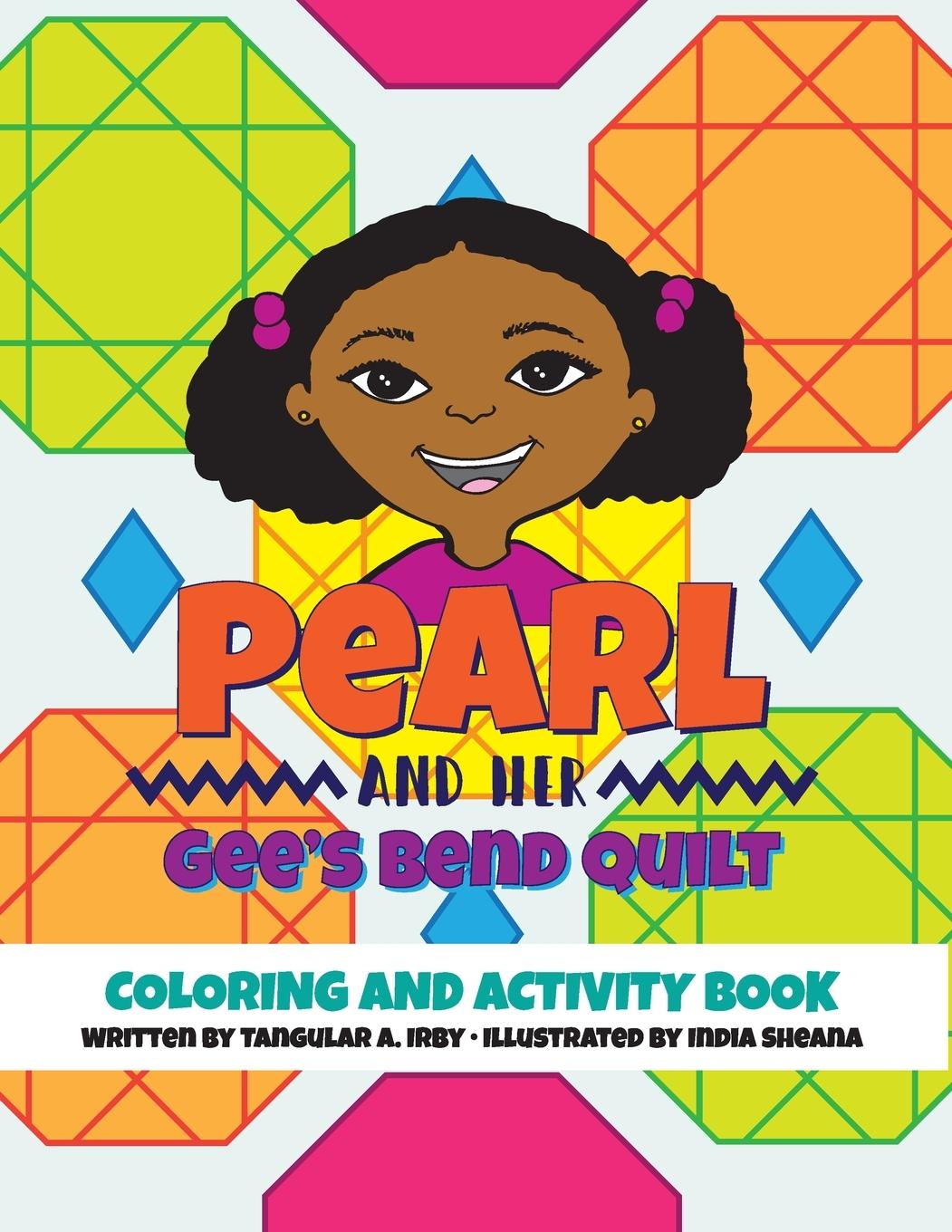 Book Pearl and her Gee's Bend Quilt Coloring and Activity Book Irby Tangular Irby