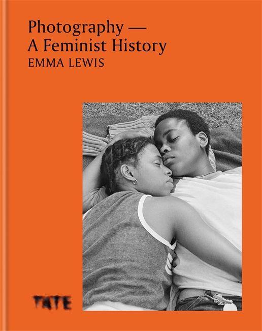 Книга Photography - A Feminist History Emma Lewis