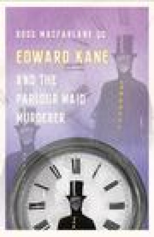 Kniha Edward Kane and the Parlour Maid Murderer Ross Macfarlane