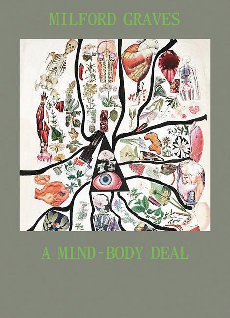 Kniha Milford Graves: A Mind-Body Deal MILFORD GRAVES