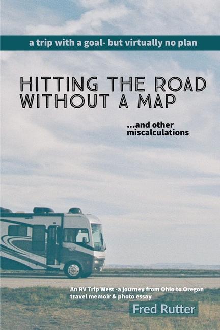 Knjiga Hitting the Road Without A Map Rutter Fred Rutter