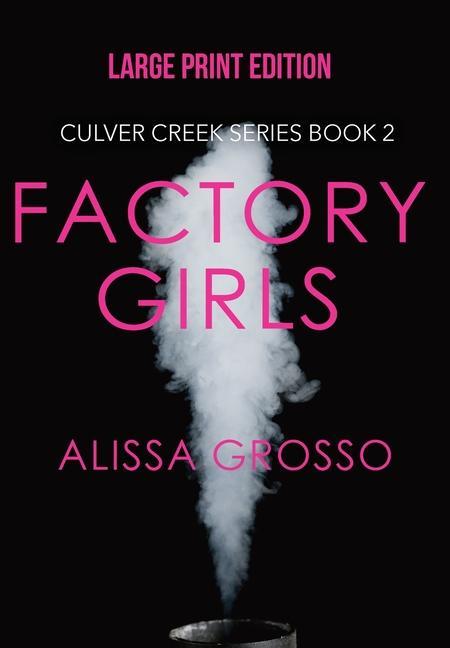 Kniha Factory Girls (LARGE PRINT) Grosso Alissa C. Grosso